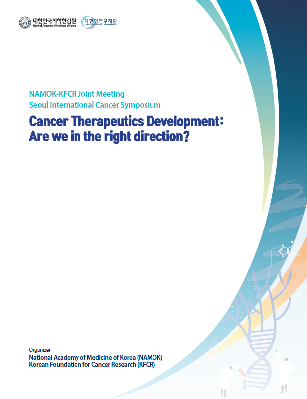 NAMOK-KFCR Joint Meeting Seoul International Cancer Symposium - Cancer Therapeuticts Development : Are we in the right direction?